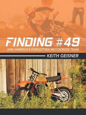 cover image of Finding #49 and America's Forgotten Motocross Team